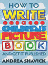 How to Write a Children's Picture Book and Get it Published (eBook)